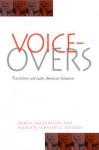 Voice Overs: Translation And Latin American Literature - Daniel Balderston