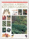 Creating the Perfect Kitchen Garden - Richard Bird