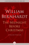 The Midnight Before Christmas: A Holiday Thriller - William Bernhardt