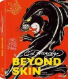 Beyond Skin - Ed Hardy, Alan Govenar