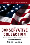 The Conservative Collection: A Guide to History and Politics in Modern America - Greg Lacey