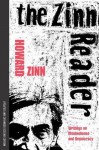 The Zinn Reader: Writings on Disobedience and Democracy - Howard Zinn