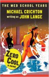 Zero Cool: A Novel - Michael Crichton