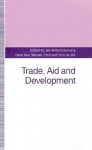 Trade, Aid and Development: Essays in Honor of Hans Linnemann - Jan Willem Gunning