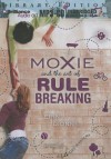 Moxie and the Art of Rule Breaking: A 14-Day Mystery - Erin Dionne