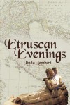 Etruscan Evenings - Linda Lambert