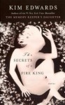 The Secrets Of A Fire King - Kim Edwards