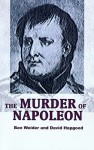 The Murder of Napoleon - Ben Weider, David Hapgood