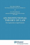 An Institutional Theory of Law: New Approaches to Legal Positivism - N. MacCormick, Ota Weinberger