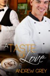 A Taste of Love - Andrew Grey