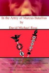 In the Army of Marcus Batallius - David Ross