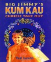 Big Jimmy's Kum Kau Chinese Take Out - Ted Lewin