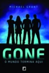 Gone o mundo termina aqui - Michael Grant, Alves Calado