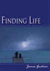 Finding Life - James Graham