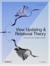 View Updating and Relational Theory (Theory in Practice) - C.J. Date