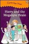 Cambridge Plays: Harry and the Megabyte Brain - Jan Dean