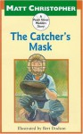 The Catcher's Mask - Matt Christopher