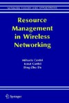 Resource Management in Wireless Networking - Mihaela Cardei