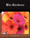 The Gardener - Rabindranath Tagore