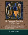 A Dream of John Ball and a King's Lesson - William Morris