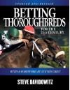 Betting Thoroughbreds for the 21st Century: A Professional's Guide for the Horseplayers - Steve Davidowitz