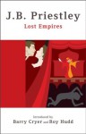 Lost Empires - JB Priestley, David Burrill, Barry Cryer, Roy Hudd