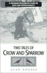 Two Tales of Crow and Sparrow: A Freudian Folkloristic Essay on Caste and Untouchability - Alan Dundes