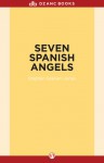 Seven Spanish Angels - Stephen Graham Jones