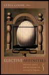 Elective Affinities: Musical Essays on the History of Aesthetic Theory - Lydia Goehr