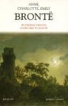 Wuthering Heights, Agnès Grey & Villette - Charlotte Brontë, Emily Brontë, Anne Brontë