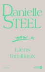 Liens familiaux (French Edition) - Danielle Steel, Hélène Colombeau