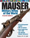 Mauser Military Rifles of the World, 4th Edition - Robert Ball