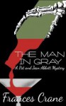 The Man in Gray - Frances Crane