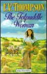 The Tolpuddle Woman - E.V. Thompson
