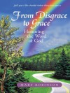 From Disgrace to Grace : Honoring the Word of God - Mary Robinson