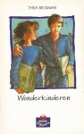 Wonderkinderen - Thea Beckman