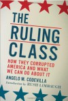 The Ruling Class: How They Corrupted America and What We Can Do about It - Angelo M. Codevilla, Rush Limbaugh
