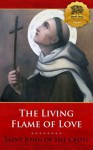 The Living Flame of Love (Modern Translation) - Enhanced - John Of the Cross, Wyatt North, Bieber Publishing