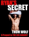 Ryan's Secret - Thom Wolf