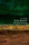 The Beats: A Very Short Introduction (Very Short Introductions) - David Sterritt