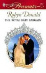 The Royal Baby Bargain - Robyn Donald