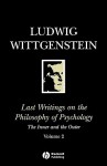 Last Writings on the Philosophy of Psychology 2: The Inner & the Outer (cloth) - Ludwig Wittgenstein