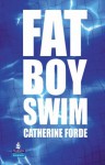 Fat Boy Swim - Catherine Forde