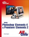 Adobe Photoshop Elements 4 and Premiere Elements 2 All in One - Chuck Engels, Scott M. Fulton, Jennifer Fulton