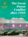 The Great Power Conflict After 1945 - Peter Fisher