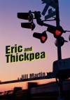 Eric and Thickpea - Jill Martin