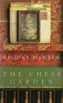 The Chess Garden - Brooks Hansen