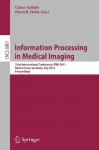 Information Processing in Medical Imaging: 22nd International Conference, IPMI 2011, Kloster Irsee, Germany, July 3-8, 2011, Proceedings - Gabor Szekely, Horst K. Hahn