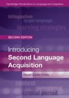 Introducing Second Language Acquisition (Cambridge Introductions to Language and Linguistics) - Muriel Saville-Troike