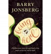 [ [ [ Being Here [ BEING HERE ] By Jonsberg, Barry ( Author )Oct-01-2012 Paperback - Barry Jonsberg